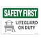 Signmission OSHA SAFETY FIRST Sign, Lifeguard On Duty, 18in X 12in Decal, 12" W, 18" L, Landscape OS-SF-D-1218-L-10824 - alternate 1